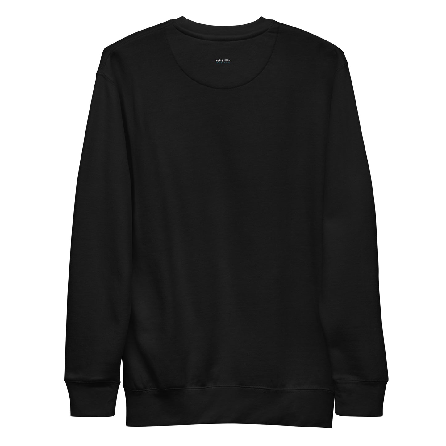 Fun Sweatshirt | When in doubt . . .