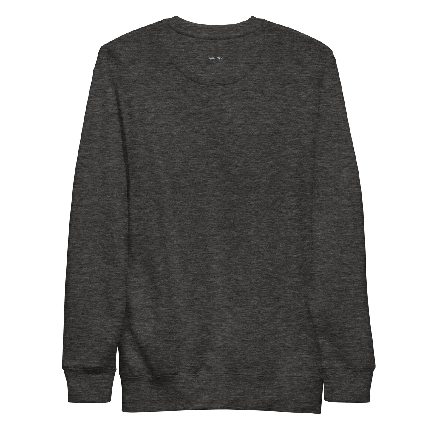 Fun Sweatshirt | When in doubt . . .